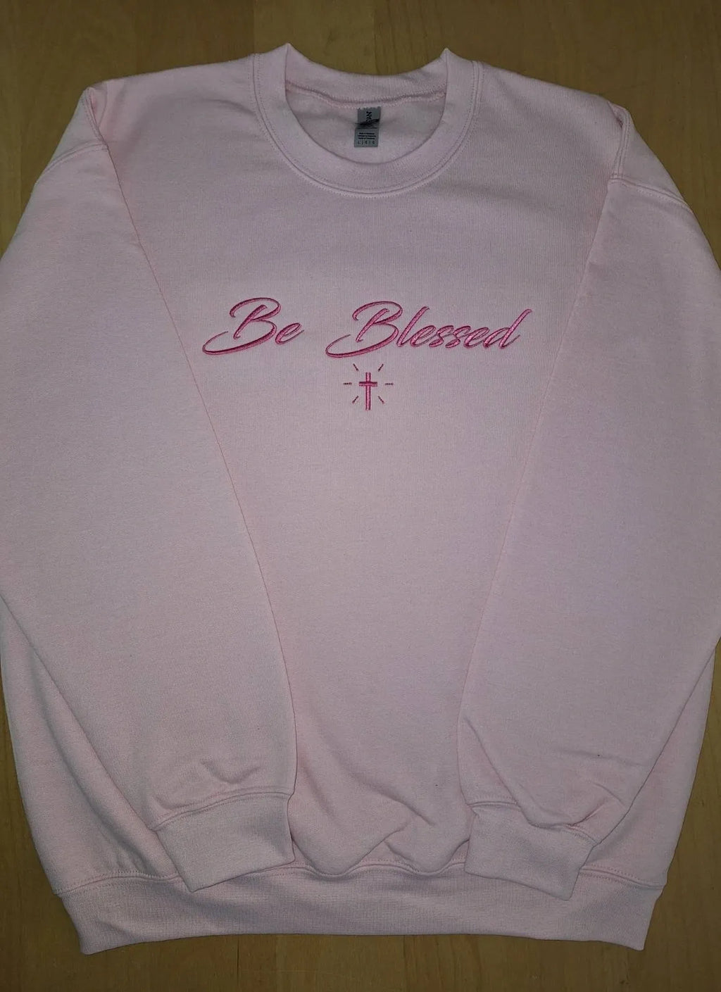Be Blessed Sweatshirts