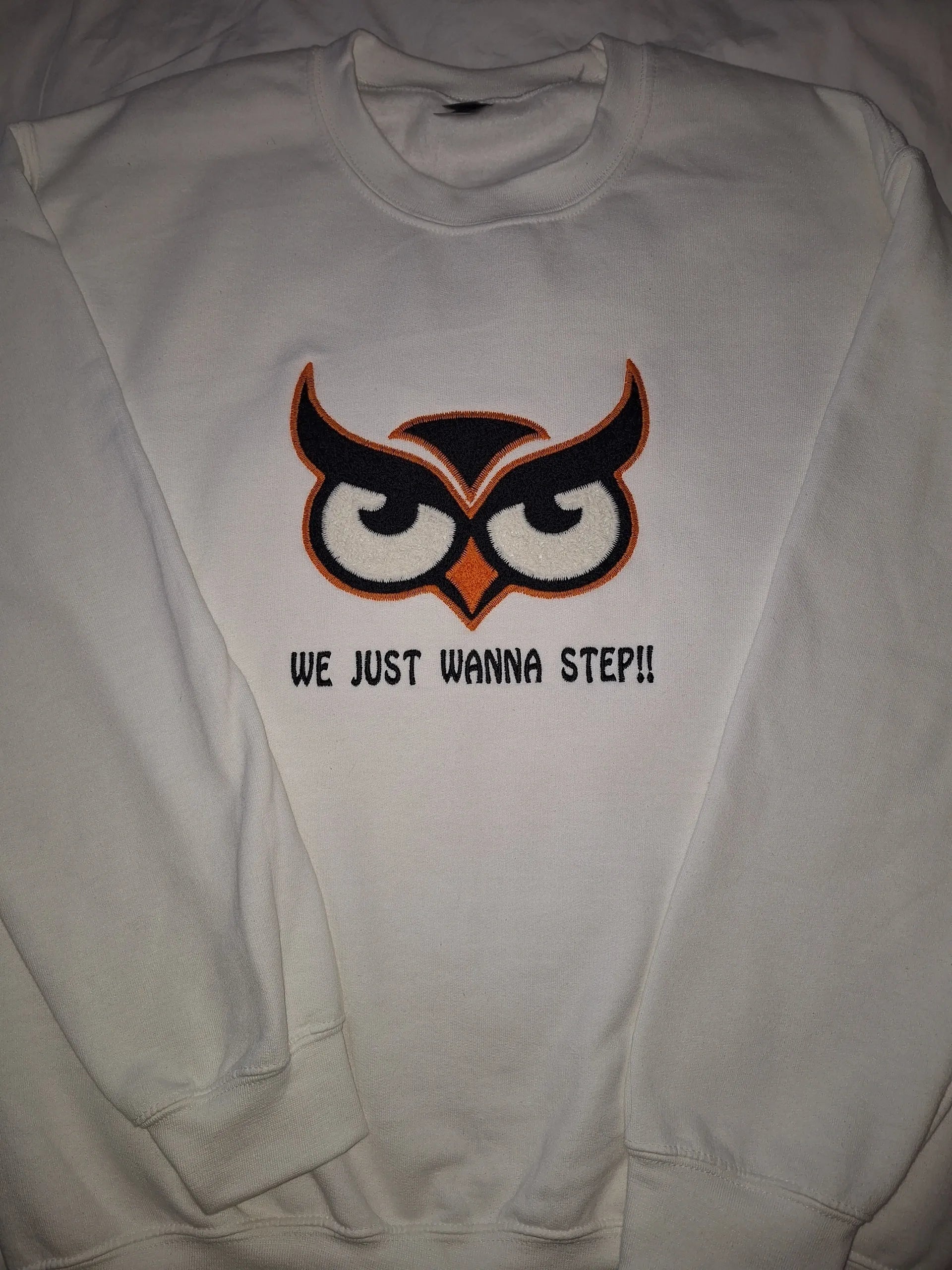We Just Wanna Step!! Sweatshirt
